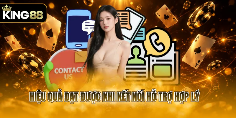 Hiệu quả đạt được khi kết nối hỗ trợ hợp lý