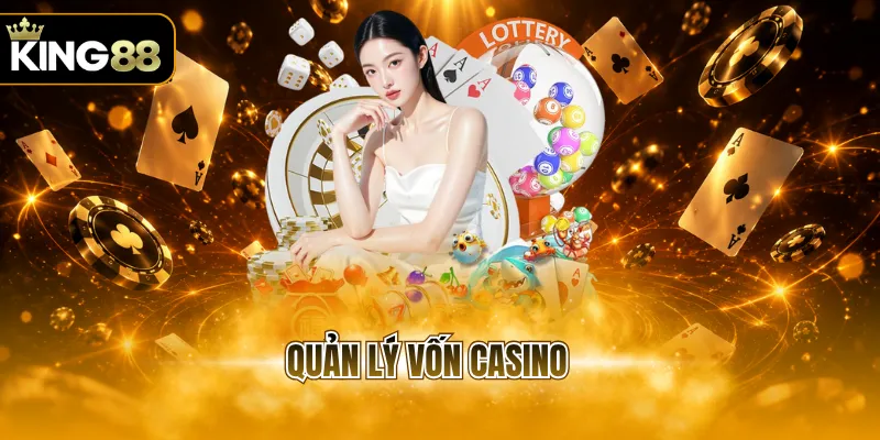 quản lý vốn casino